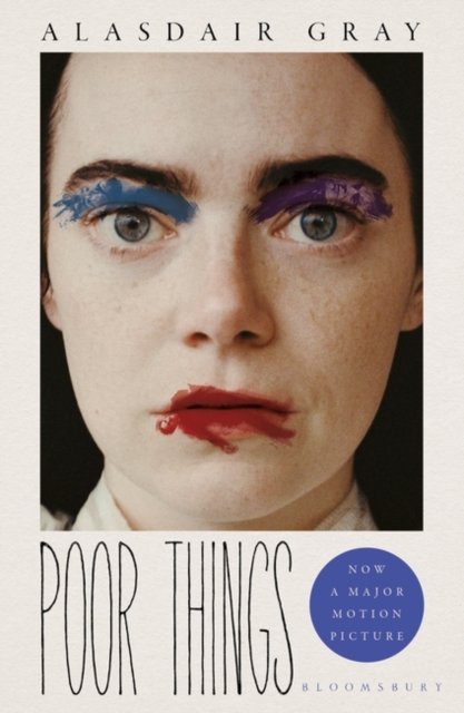 Poor Things: Read the extraordinary book behind the award-winning film - Alasdair Gray - Boeken - Bloomsbury Publishing PLC - 9781526657886 - 24 augustus 2023