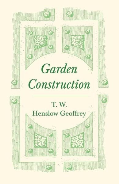 Cover for T W Henslow Geoffrey · Garden Construction (Taschenbuch) (2019)