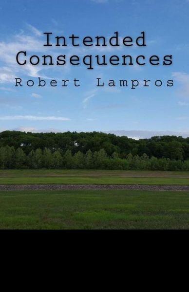 Cover for Robert Lampros · Intended Consequences (Paperback Book) (2016)