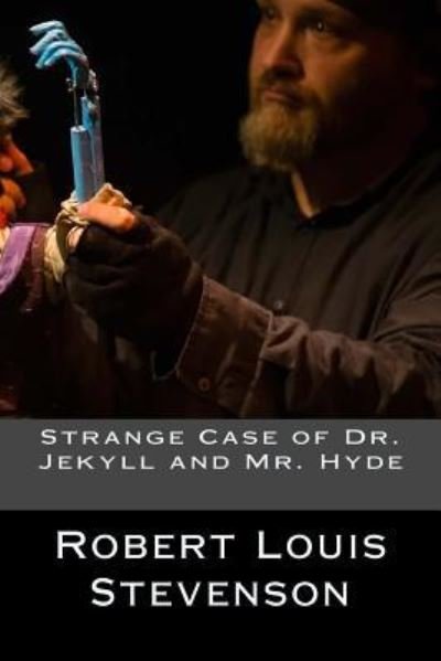 Strange Case of Dr. Jekyll and Mr. Hyde - Robert Louis Stevenson - Books - Createspace Independent Publishing Platf - 9781536854886 - August 1, 2016