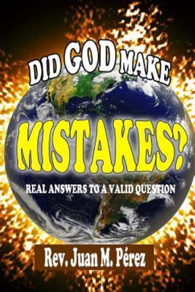 Cover for Juan M Perez · Did God Make Mistakes? (Pocketbok) (2016)