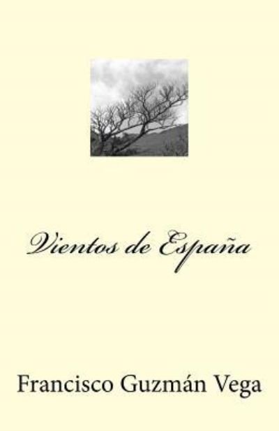 Cover for Francisco Guzman Vega · Vientos de España (Paperback Bog) (2016)