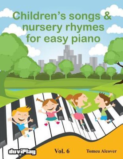 Cover for Tomeu Alcover · Children's songs &amp; nursery rhymes for easy piano. Vol 6. (Paperback Book) (2016)