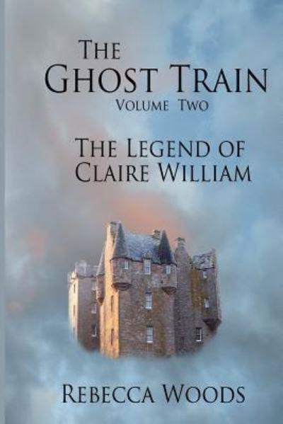 Cover for Rebecca Woods · The Ghost Train - volume 2 (Paperback Bog) (2016)