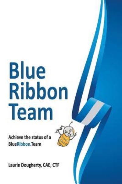 Cover for Laurie Ann Dougherty Ctf · Blue Ribbon Teams (Paperback Book) (2017)