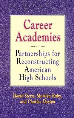 Cover for David Stern · Career Academies: Partnerships for Reconstructing American High Schools (Hardcover Book) (1992)