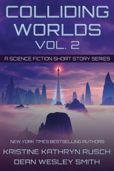 Cover for Kristine Kathryn Rusch · Colliding Worlds, Vol. 2 (Paperback Book) (2021)