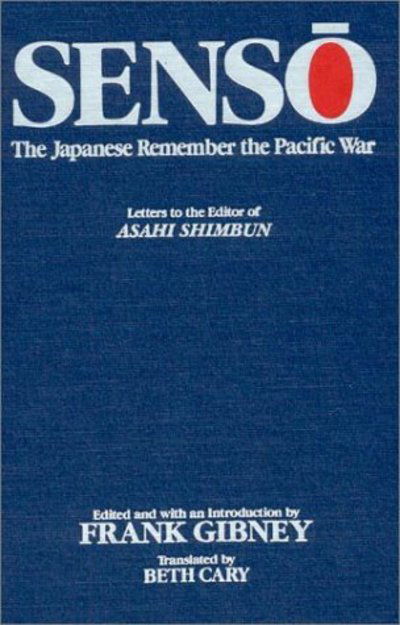 Cover for Frank Gibney · Senso: Japanese Remember the Pacific War: Japanese Remember the Pacific War (Hardcover Book) (1995)