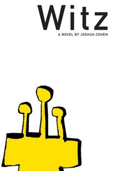 Cover for Joshua Cohen · Witz: A Novel - American Literature Series (Paperback Book) (2010)