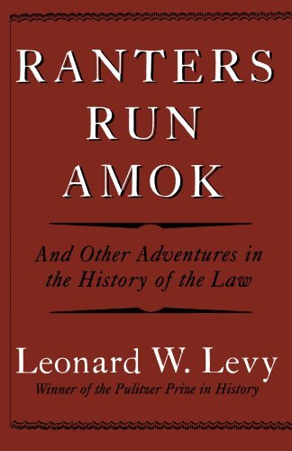 Cover for Leonard W. Levy · Ranters Run Amok: And Other Adventures in the History of the Law (Paperback Book) (2009)