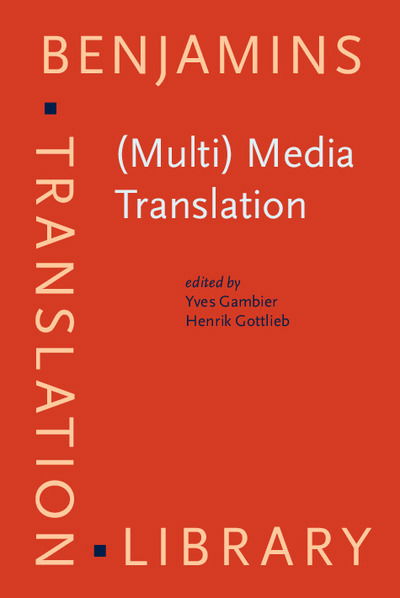 Cover for Yves Gambier · (Multi) Media Translation: Concepts, practices, and research - Benjamins Translation Library (Hardcover Book) (2001)