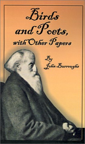 John Burroughs · Birds and Poets: With Other Papers (Paperback Book) (2001)