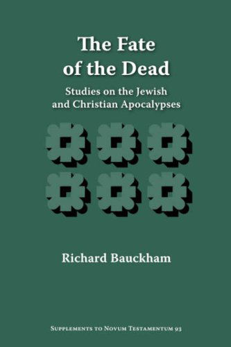 Cover for Richard Bauckham · The Fate of the Dead: Studies on the Jewish and Christian Apocalypses (Paperback Bog) (1998)