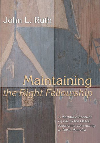 Cover for John L Ruth · Maintaining the Right Fellowship (Taschenbuch) (2004)