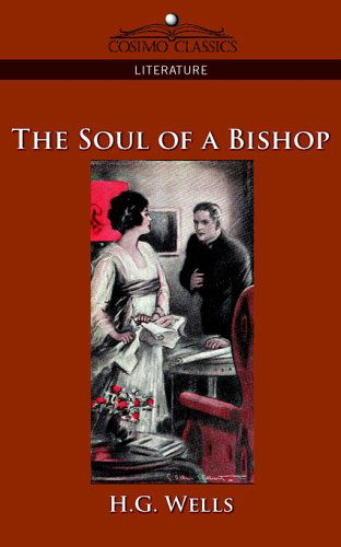 The Soul of a Bishop - H.g. Wells - Livros - Cosimo Classics - 9781596056886 - 1 de dezembro de 2005