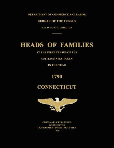 Cover for United States Bureau of the Census · Heads of Families at the First Census of the United States Taken in the Year 1790: Connecticut (Paperback Book) (2011)