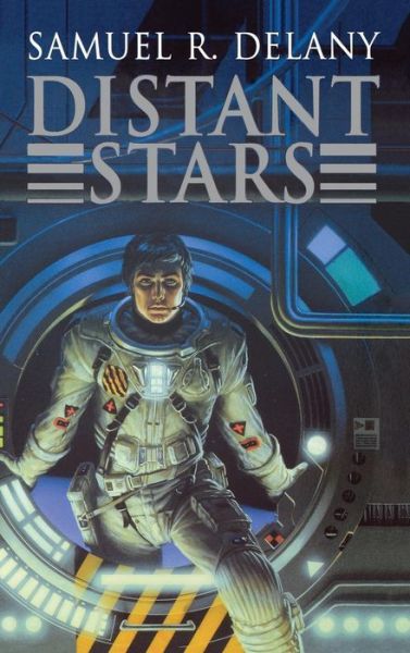 Cover for Samuel R Delany · Distant Stars (Hardcover Book) (2011)