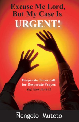 Cover for Ongolo Muteto · Excuse Me Lord but My Case is Urgent (Paperback Book) (2007)