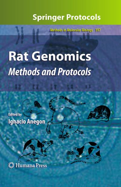 Rat Genomics: Methods and Protocols - Methods in Molecular Biology - Ignacio Anegon - Books - Humana Press Inc. - 9781603273886 - December 23, 2009
