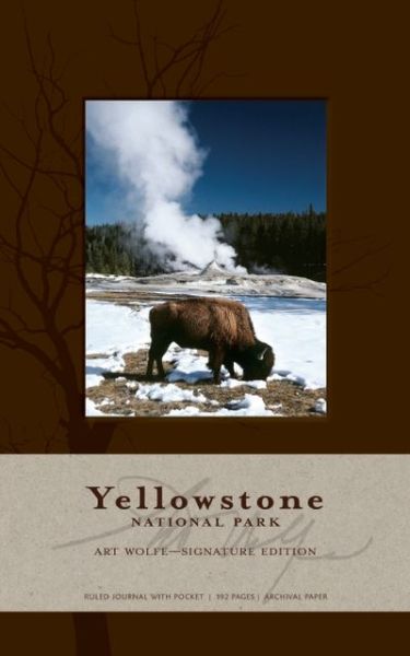 Cover for Art Wolfe · Yellowstone National Park Hardcover Ruled Journal (Large): Art Wolfe Signature Edition (Hardcover Book) (2013)