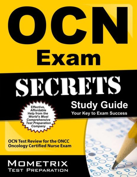 Cover for Ocn Exam Secrets Test Prep Team · Ocn Exam Secrets Study Guide: Ocn Test Review for the Oncc Oncology Certified Nurse Exam (Paperback Book) [1 Pap / Psc edition] (2023)