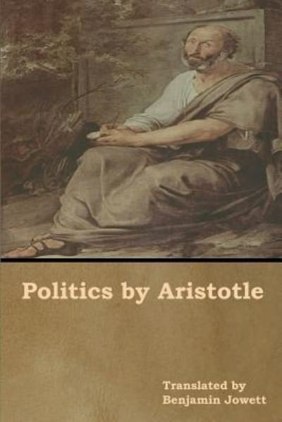 Cover for Benjamin Jowett · Politics by Aristotle (Paperback Book) (2019)