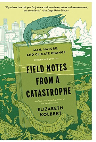 Cover for Elizabeth Kolbert · Field Notes from a Catastrophe: Man, Nature, and Climate Change (Paperback Bog) (2015)