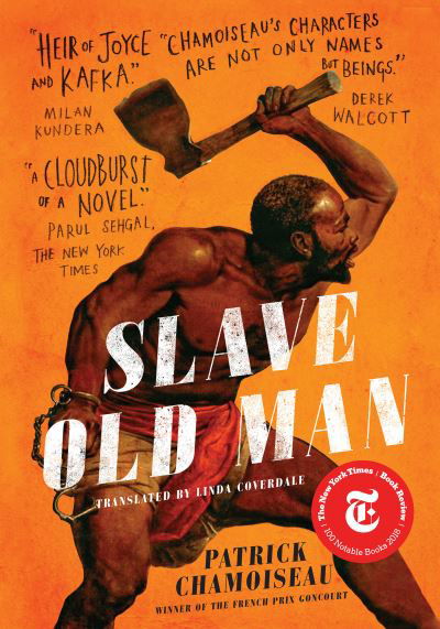 Cover for Patrick Chamoiseau · Slave Old Man A Novel (Bog) (2019)