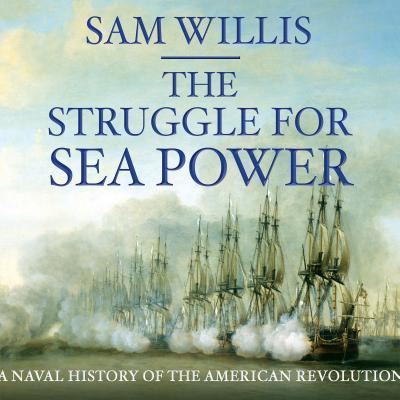 The Struggle for Sea Power - Sam Willis - Muzyka - HighBridge Audio - 9781622319886 - 15 lutego 2016