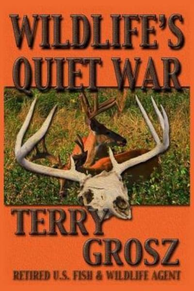 Cover for Terry Grosz · Wildlife's Quiet War (Paperback Book) (2018)