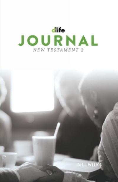 Cover for Bill Wilks · D-Life Journal: New Testament 2 (Paperback Book) (2019)