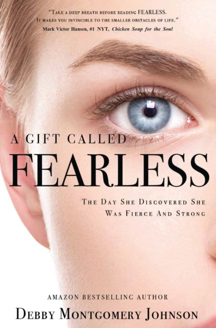 Cover for Debby Montgomery Johnson · A Gift Called Fearless (Inbunden Bok) (2021)