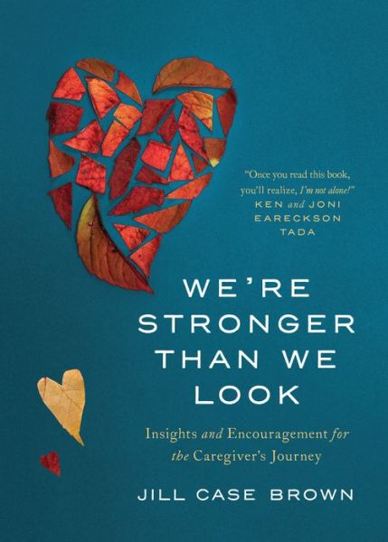 We're Stronger than We Look - Jill Brown - Books - NavPress Publishing Group - 9781641583886 - May 17, 2022