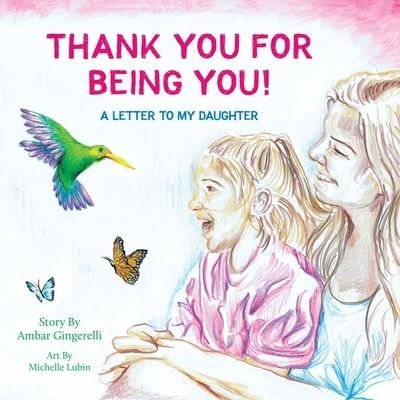 Cover for Ambar Gingerelli · Thank You for Being You: A Letter to my Daughter (Paperback Book) (2021)