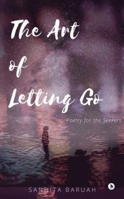 Cover for Sanhita Baruah · The Art of Letting Go (Paperback Book) (2018)