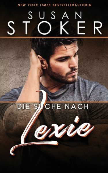 Cover for Susan Stoker · Die Suche nach Lexie - Die Seals Von Hawaii (Paperback Book) (2021)