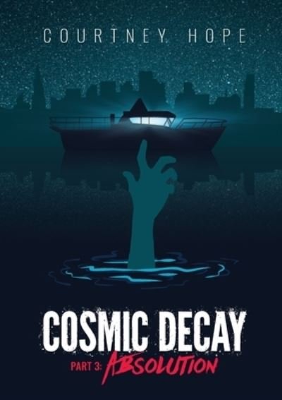 Cover for Courtney Hope · Cosmic Decay: Absolution: Absolution (Paperback Book) (2020)