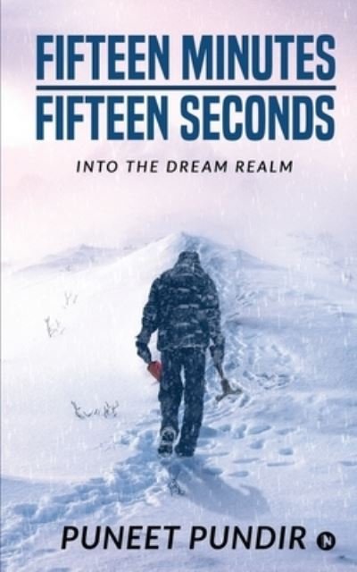 Cover for Puneet Pundir · Fifteen Minutes - Fifteen Seconds : Into the Dream Realm (Pocketbok) (2020)