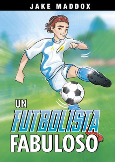 Cover for Jake Maddox · Futbolista Fabuloso (Book) (2023)