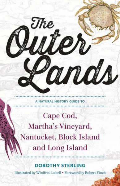 Cover for Dorothy Sterling · The Outer Lands: A Natural History Guide to Cape Cod, Martha's Vineyard, Nantucket, Block Island, and Long Island (Paperback Book) (2018)