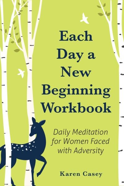 Each Day a New Beginning Workbook - Karen Casey - Bücher - Mango Media - 9781684814886 - 9. Mai 2024