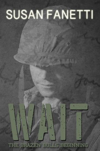 Cover for Susan Fanetti · Wait The Brazen Bulls Beginning (Paperback Book) (2019)