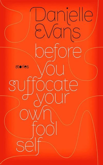 Cover for Danielle Evans · Before You Suffocate Your Own Fool Self (CD) (2022)