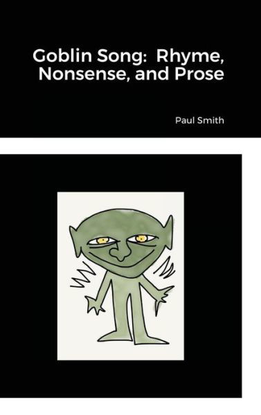 Cover for Paul Smith · Goblin Song (Hardcover bog) (2021)