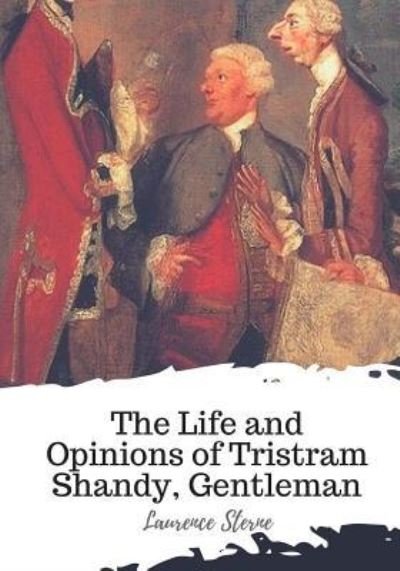 Cover for Laurence Sterne · The Life and Opinions of Tristram Shandy, Gentleman (Paperback Bog) (2018)