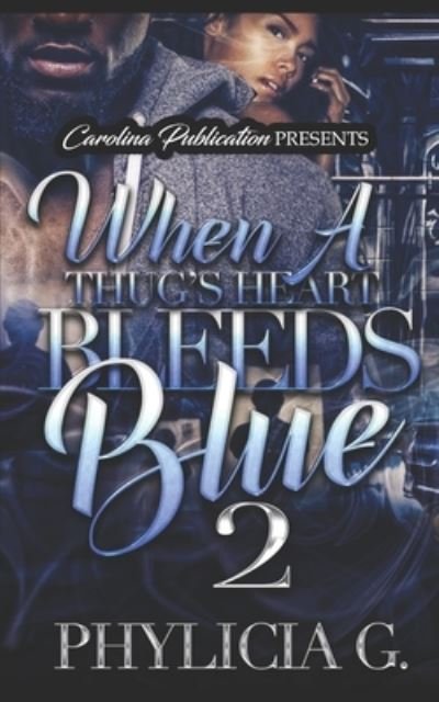 Cover for Phylicia G · When A Thug's Heart Bleeds Blue 2 (Paperback Bog) (2018)