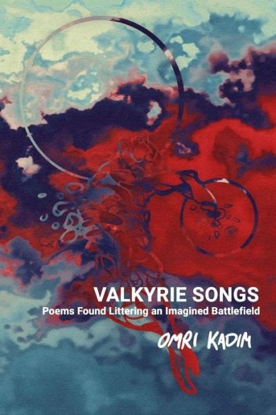 Cover for Omri Kadim · Valkyrie Songs (Taschenbuch) (2018)