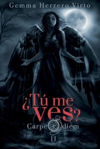 Cover for Gemma Herrero Virto · ?Tu me ves? II: Carpe diem - ?tu Me Ves? (Paperback Book) (2018)