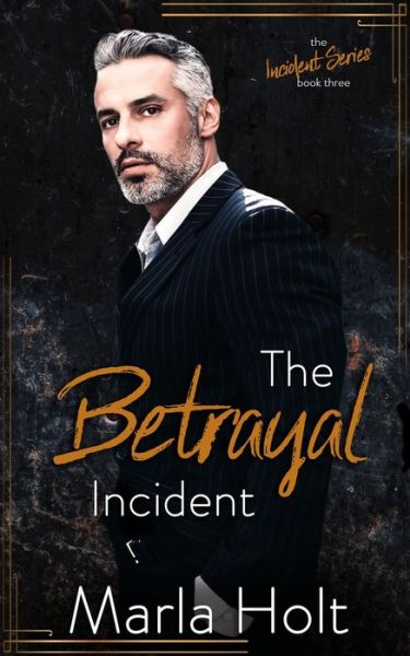 Cover for Marla Holt · The Betrayal Incident : An Age Gap Romance (Paperback Book) (2020)