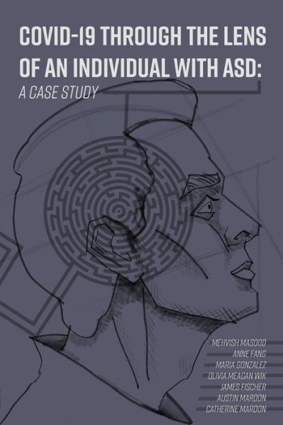 COVID-19 Through the Lens of an Individual with ASD - Mehvish Masood - Books - Golden Meteorite Press - 9781773691886 - November 5, 2020
